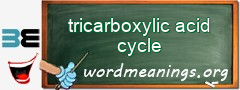 WordMeaning blackboard for tricarboxylic acid cycle